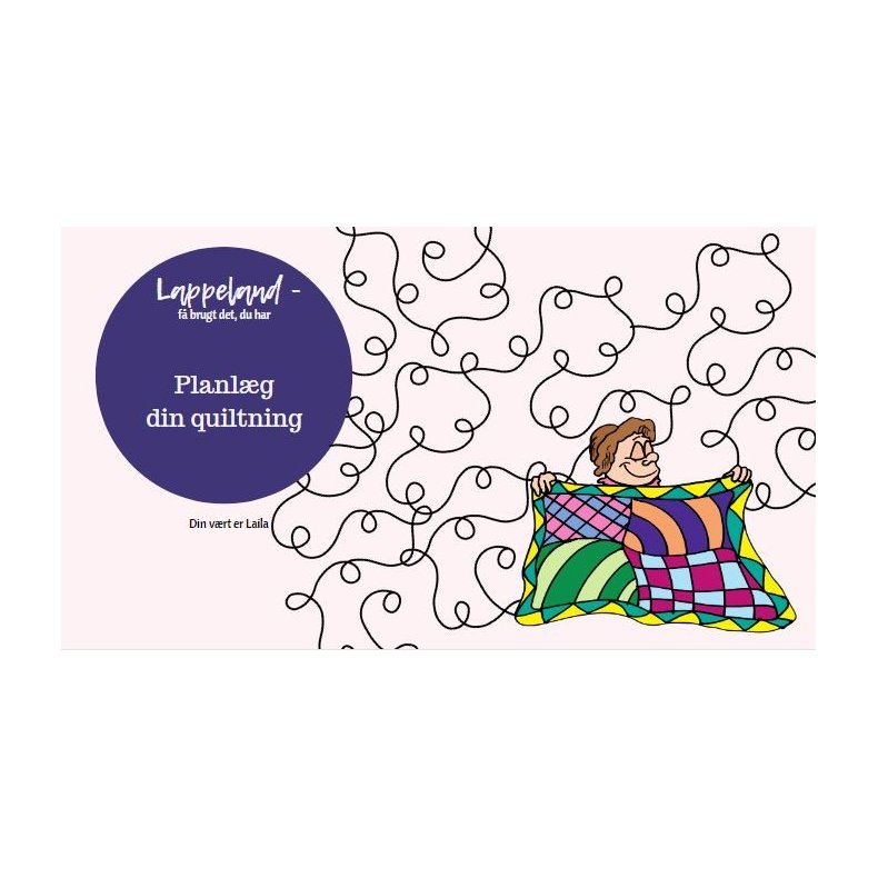 Planl�g din quiltning - Tag et smugkig
